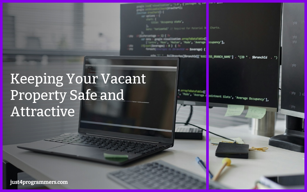 Keeping Your Vacant Property Safe and Attractive