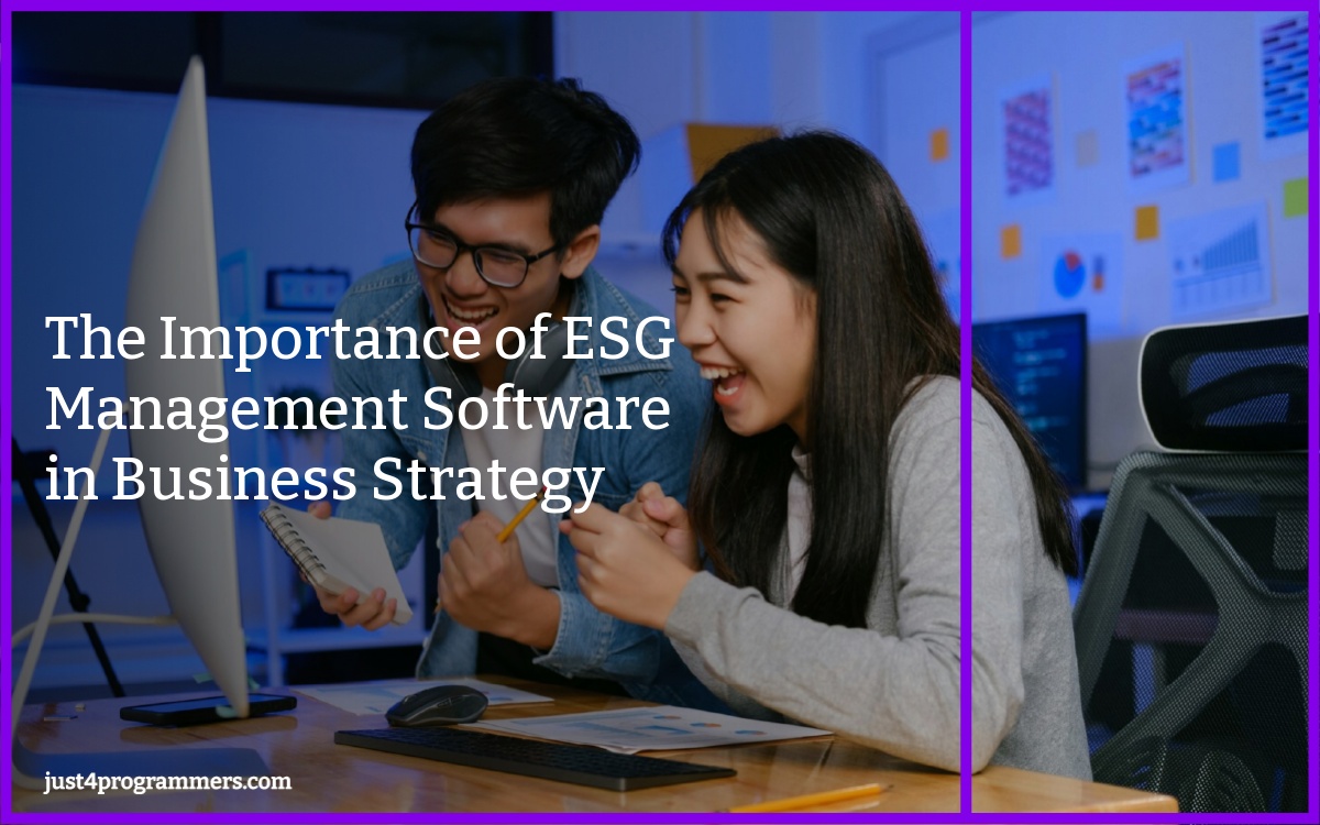 The Importance of ESG Management Software in Business Strategy