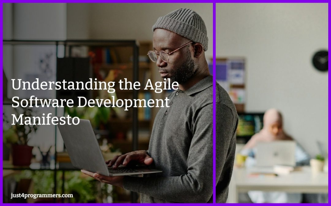 Understanding the Agile Software Development Manifesto