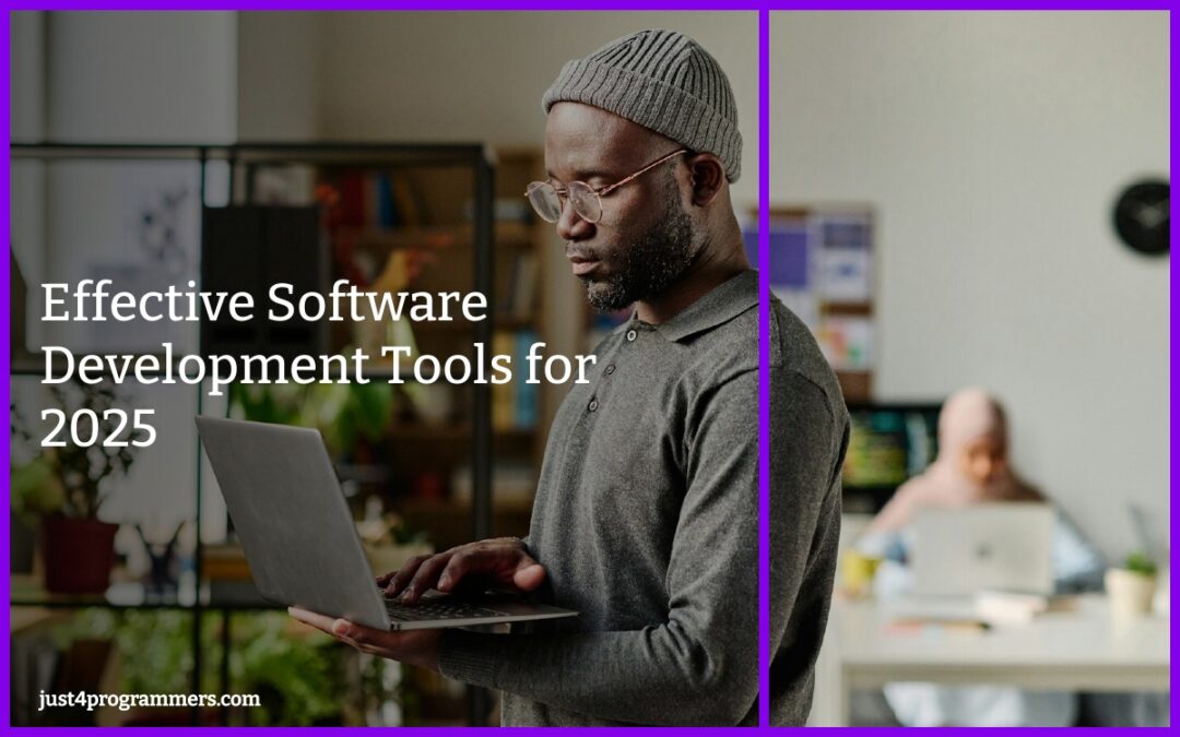Effective Software Development Tools for 2025