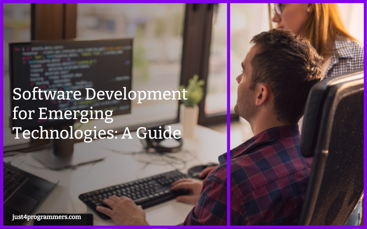 Software Development for Emerging Technologies: A Guide