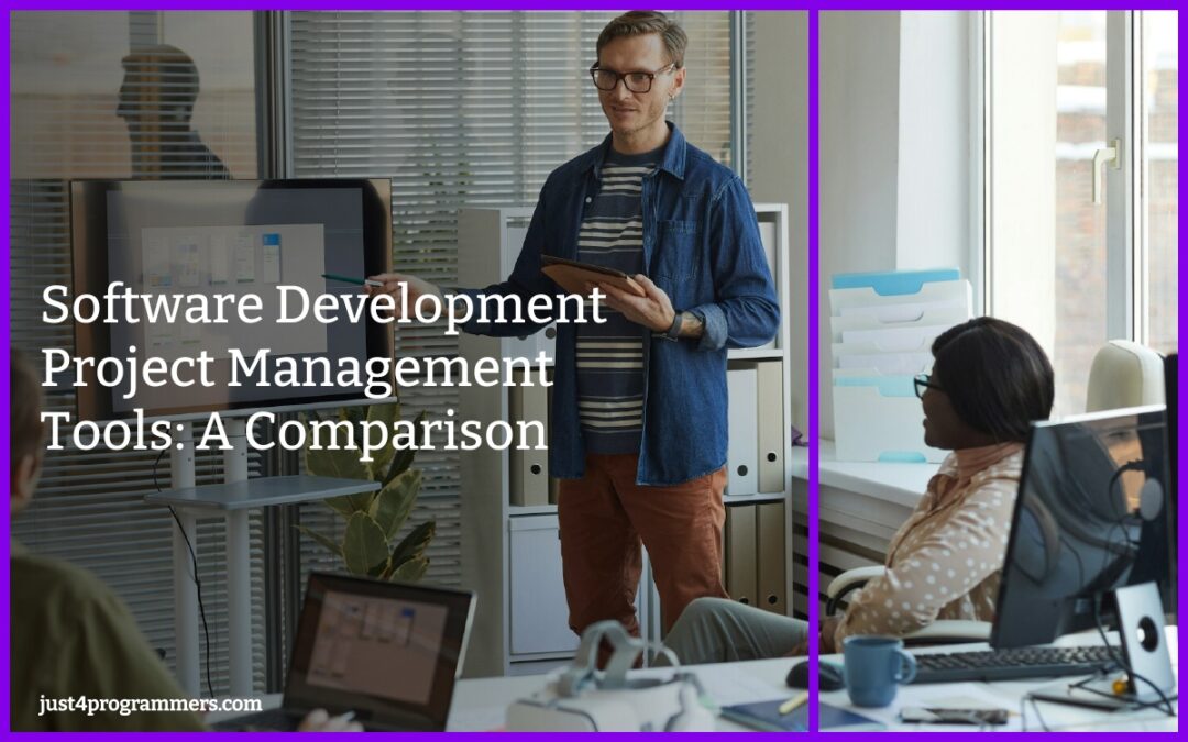 Software Development Project Management Tools: A Comparison