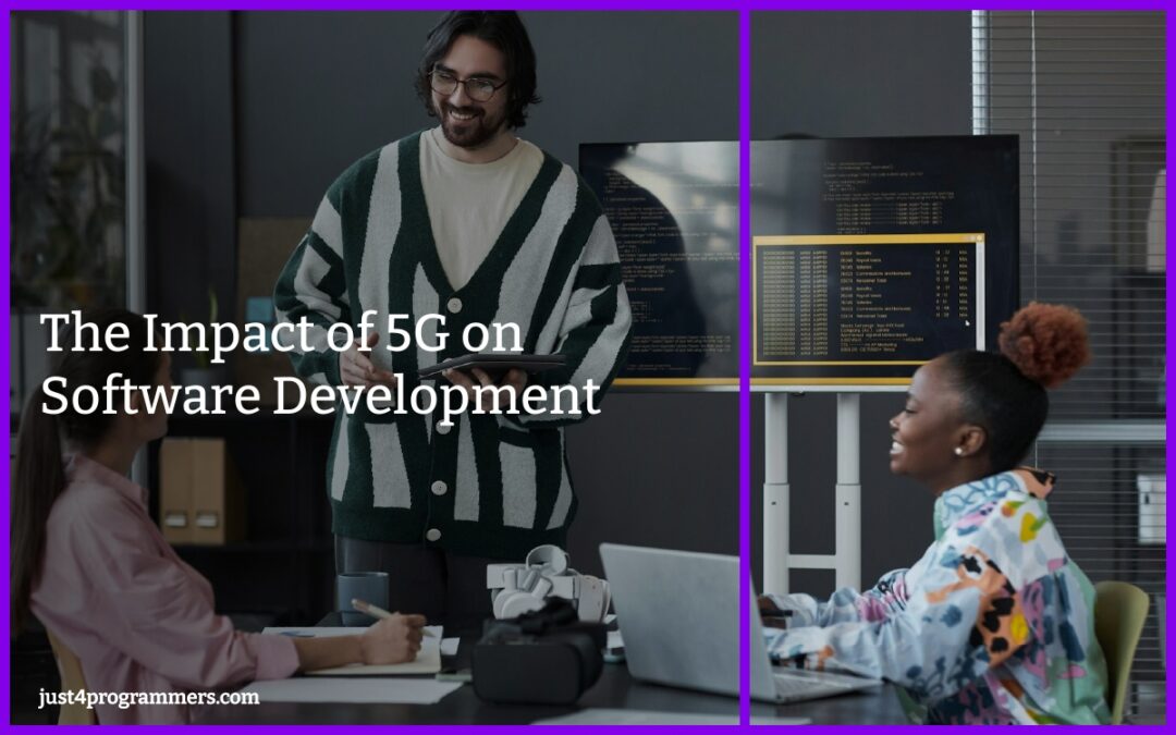 The Impact of 5G on Software Development